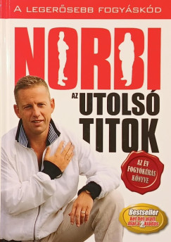 Schobert Norbert - Norbi: Az utols� titok