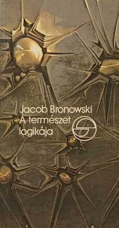 Jacob Bronowski - A termszet logikja