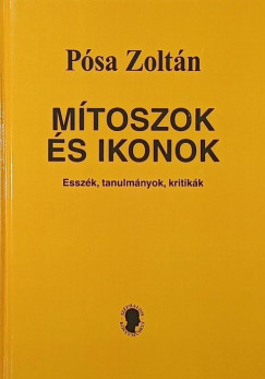 Pósa Zoltán - Mítoszok és ikonok