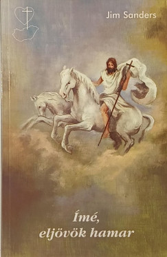 Jim Sanders - Ímé, eljövök hamar