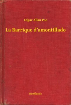 Edgar Allan Poe - La Barrique damontillado