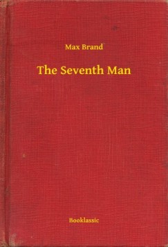 Max Brand - The Seventh Man