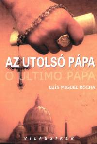 Luz Miguel Rocha - Az utols ppa
