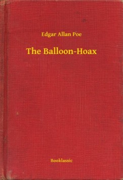 Edgar Allan Poe - The Balloon-Hoax