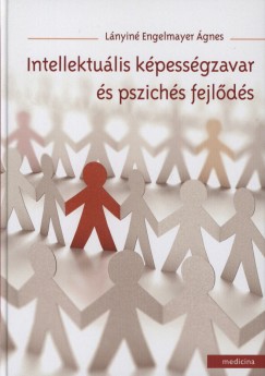 Lnyin Engelmayer gnes - Intellektulis kpessgzavar s pszichs fejlds
