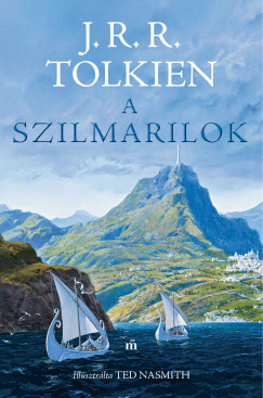 J. R. R. Tolkien - A szilmarilok - Illusztrlta Ted Nasmith