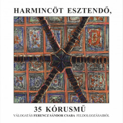 Ferencz Sndor Csaba   (Vl.) - Harminct esztend, 35 krusm