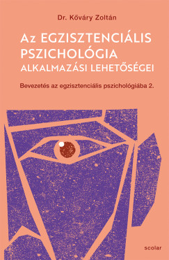 Kvry Zoltn - Az egzisztencilis pszicholgia alkalmazsi lehetsgei