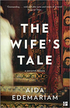 Aida Edemariam - The Wife's Tale