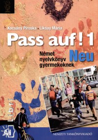 Kocsny Piroska - Liksay Mria - Pass auf! 1. - Nmet nyelvkny gyermekeknek