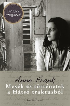 Anne Frank - Mesk s trtnetek a hts traktusbl