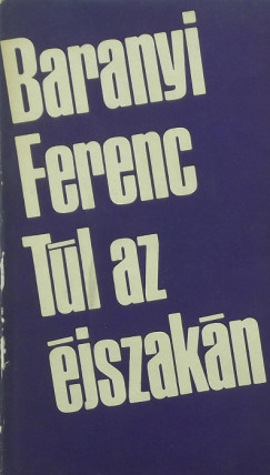 Baranyi Ferenc - Tl az jszakn