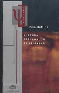 Pik Bettina - Kultra, trsadalom s llektan