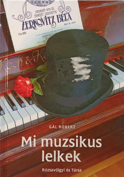 G�l R�bert - Mi, muzsikus lelkek