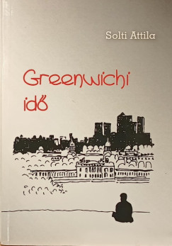 Solti Attila - Greenwichi idő
