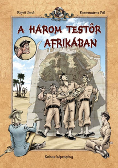 Rejtő Jenő - A három testőr Afrikában