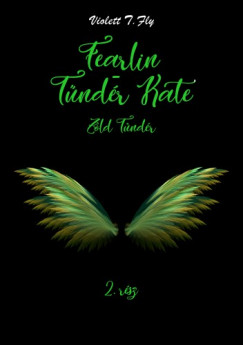 Violett T. Fly - Fearlin-T�nd�r Kate - Z�ld t�nd�r