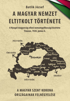 Botlik József - A magyar nemzet eltitkolt története II.kötet