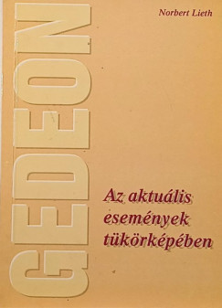 Norbert Lieth - Gedeon: Az aktu�lis esem�nyek t�k�rk�p�ben