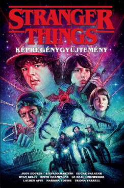 Jody Houser - Stranger Things képregénygyűjtemény
