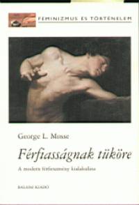 George L. Mosse - Frfiassgnak tkre