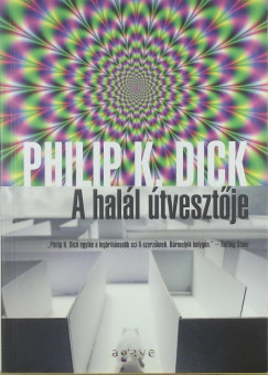 Philip K. Dick - A hall tvesztje