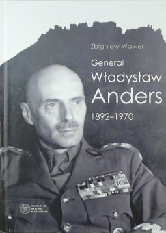 Zbigniew Wawer - General Wladyslaw Anders