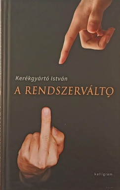 Kerkgyrt Istvn - A rendszervlt