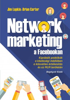 Brian Carter - Jim Lupkin - Network marketing a Facebookon