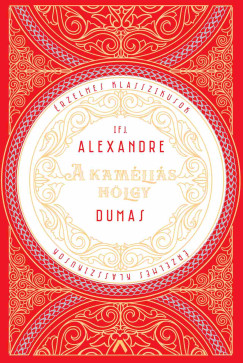 Alexandre Ifj Dumas - A kamlis hlgy