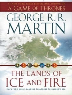 George R. R. Martin - The Lands of Ice and Fire