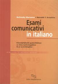 Bulinszky Marianna - Horvth T. Krisztina - Esami comunicativi in italiano