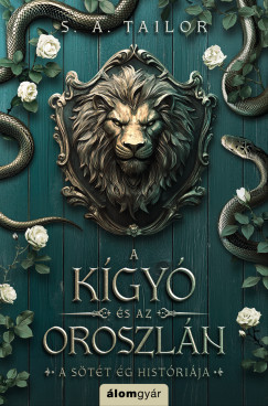A k�gy� �s az oroszl�n - A s�t�t �g hist�ri�ja 1.