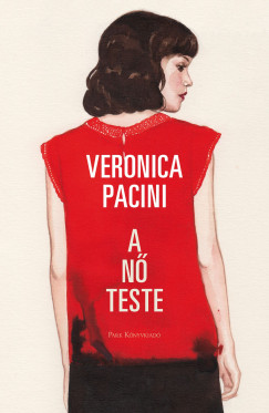 Veronica Pacini - A nő teste