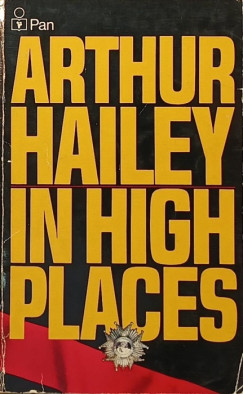 Arthur Hailey - In High Places