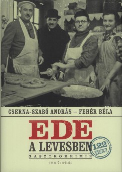 Cserna-Szab Andrs - Fehr Bla - Ede a levesben - Gasztrokrimik