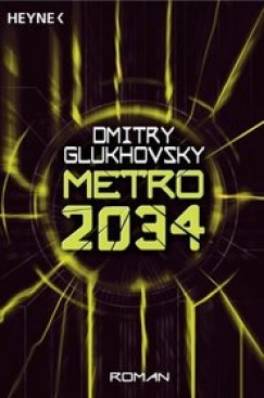 Dmitry Glukhovsky - Metro 2034