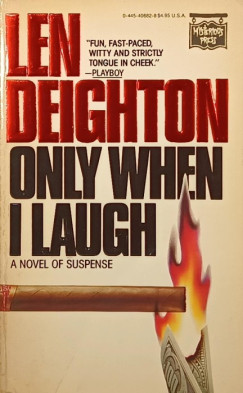 Len Deighton - Only When I Laugh