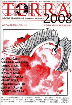 Antal Jzsef - Szentesi gnes   (Szerk.) - Terra vknyv 2008. - Magyar Fantasztikus Irodalmi Antolgia