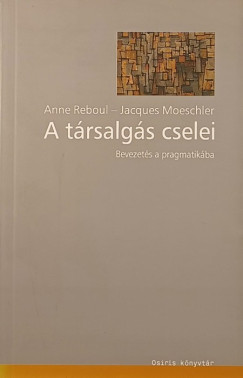 Jaques Moeschler - Anne Reboul - A trsalgs cselei
