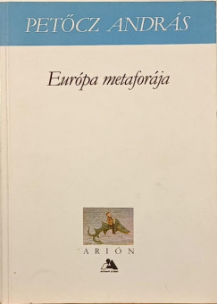 Petőcz András - Európa metafórája - dedikált