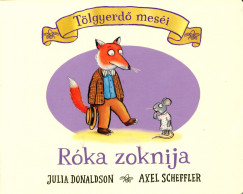 Julia Donaldson - Axel Scheffler - Rka zoknija