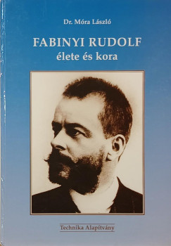 Mra Lszl - Fabinyi Rudolf lete s kora