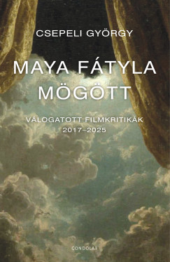 Csepeli Gy�rgy - Maya f�tyla m�g�tt