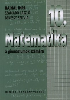 Bkssy Szilvia - Hajnal Imre - Szmad Lszl - Matematika 10. a gimnziumok szmra