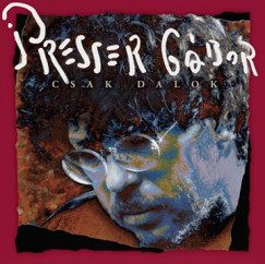 Presser Gábor - Csak dalok - LP