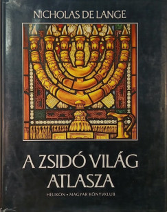 Nicholas De Lange - A zsid vilg atlasza