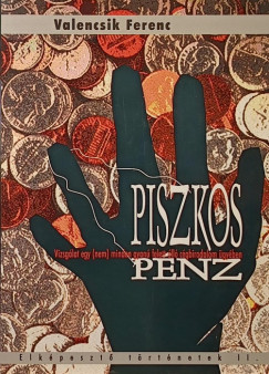 Valencsik Ferenc - Piszkos pnz
