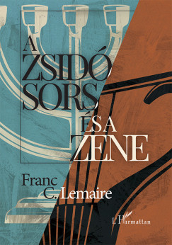 Frans C. Lemaire - A zsid sors s a zene
