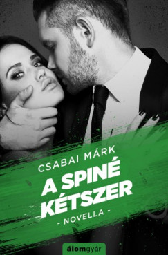 Csabai Mrk - A spin ktszer (novella)